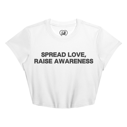 SPREAD LOVE, RAISE AWARENESS CROP TOP (WHITE)