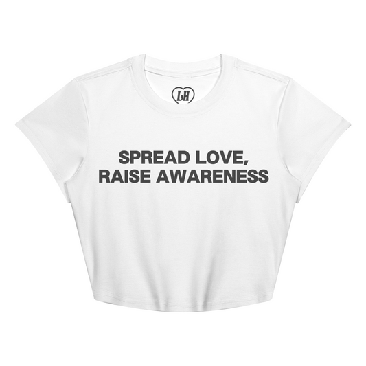 SPREAD LOVE, RAISE AWARENESS CROP TOP (WHITE)