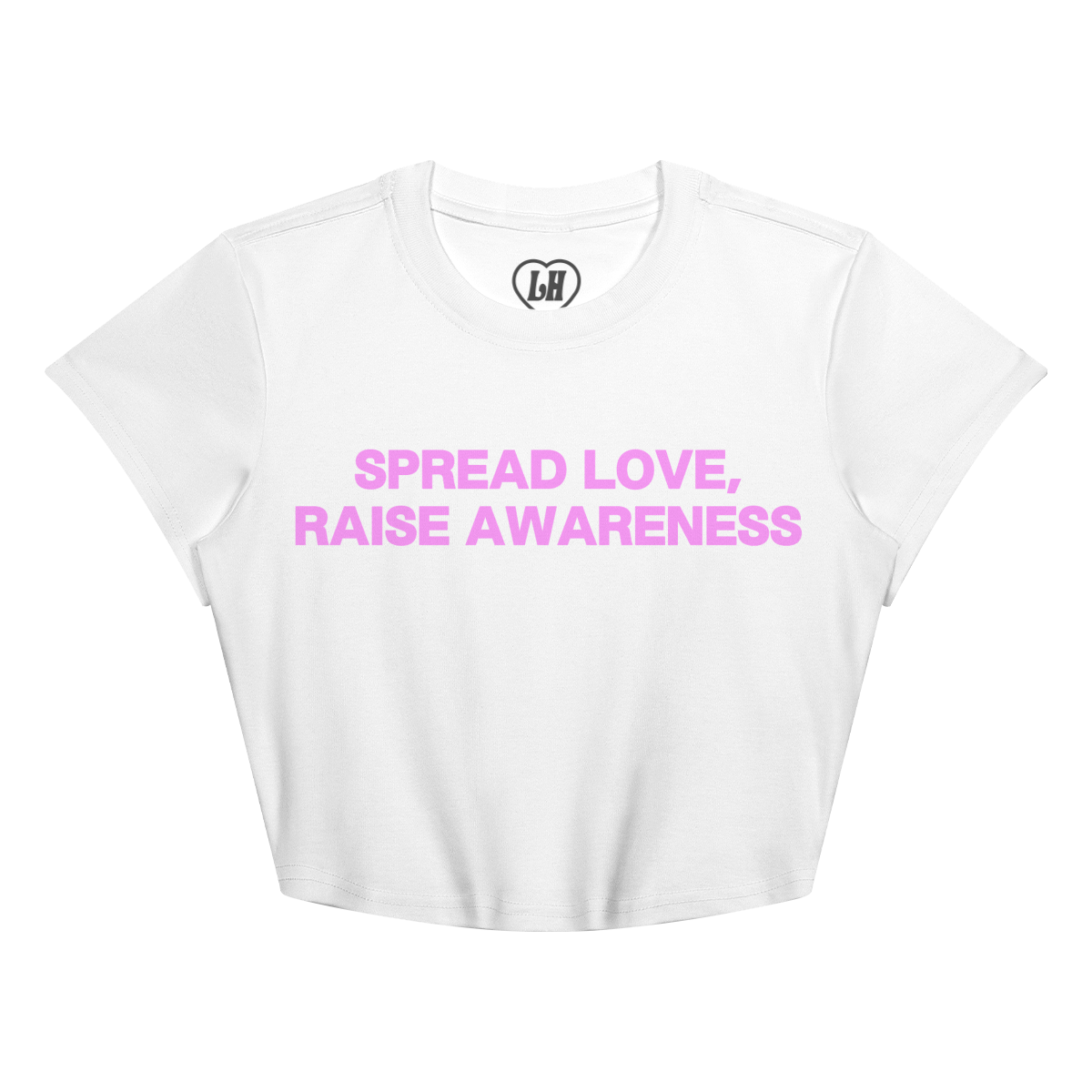 SPREAD LOVE, RAISE AWARENESS CROP TOP (PINK)